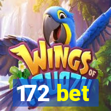 172 bet